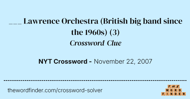 ___ Lawrence Orchestra (British big band since the 1960s) crossword clue image