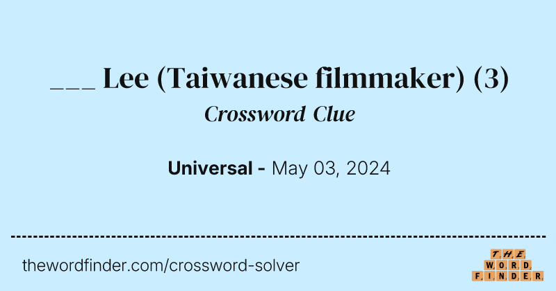 ___ Lee (Taiwanese filmmaker) crossword clue image