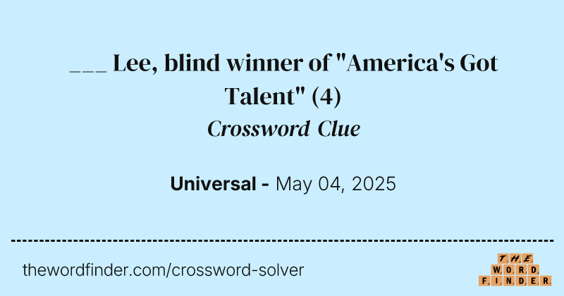 ___ Lee, blind winner of "America's Got Talent" crossword clue image