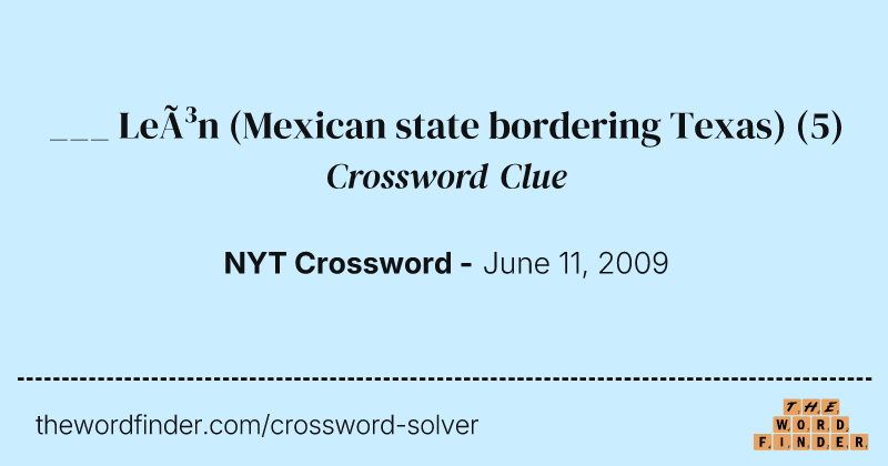 ___ León (Mexican state bordering Texas) crossword clue image