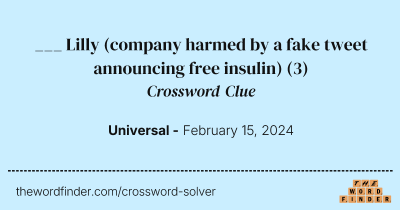 ___ Lilly (company harmed by a fake tweet announcing free insulin) crossword clue image