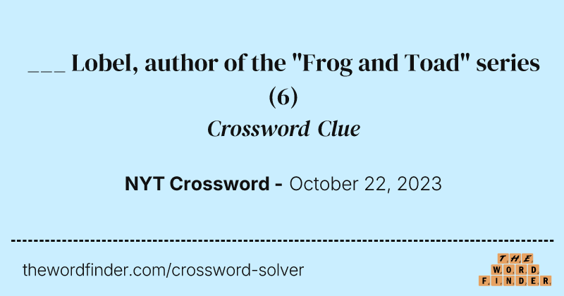 ___ Lobel, author of the "Frog and Toad" series crossword clue image