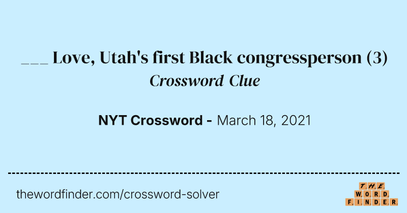 ___ Love, Utah's first Black congressperson crossword clue image