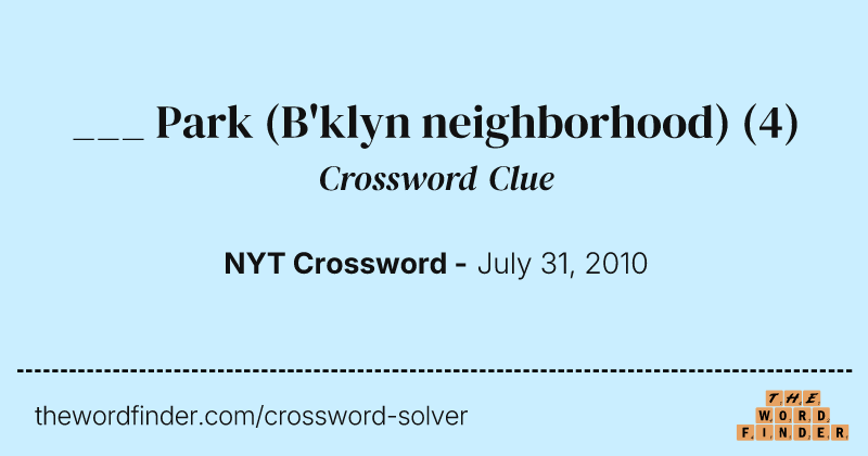 ___ Park (B'klyn neighborhood) crossword clue image