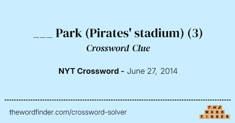 ___ Park (Pirates' stadium) crossword clue image