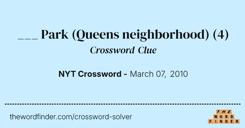 ___ Park (Queens neighborhood) crossword clue image