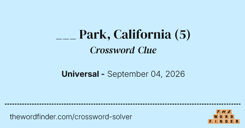 ___ Park, California crossword clue image