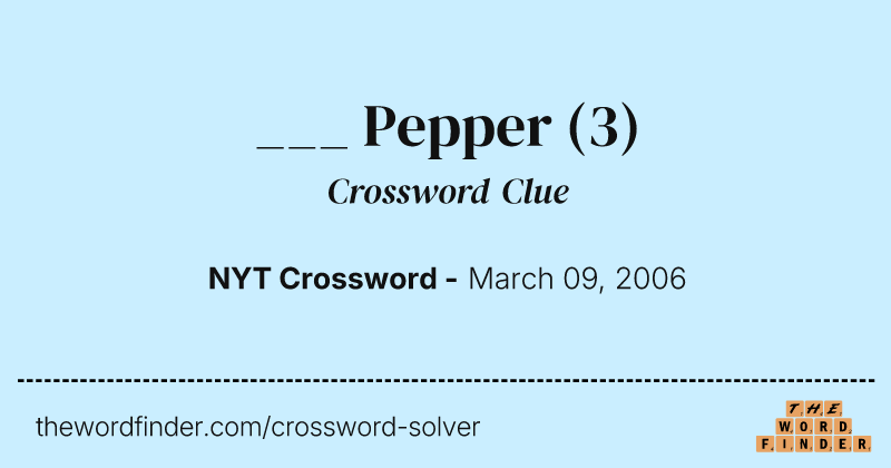 ___ Pepper crossword clue image