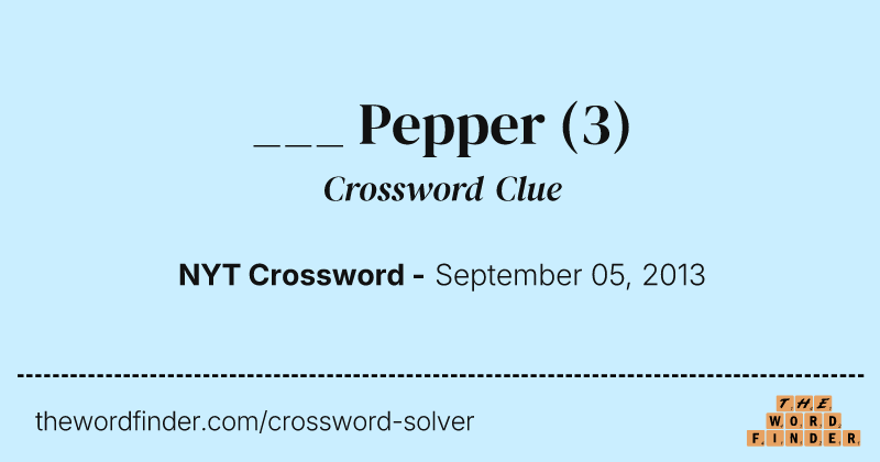 ___ Pepper crossword clue image