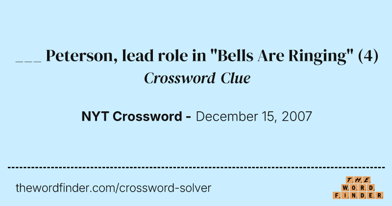 ___ Peterson, lead role in "Bells Are Ringing" crossword clue image