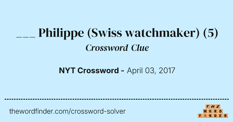 ___ Philippe (Swiss watchmaker) crossword clue image