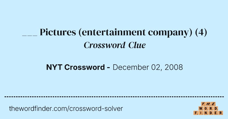 ___ Pictures (entertainment company) crossword clue image