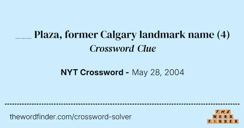 ___ Plaza, former Calgary landmark name crossword clue image