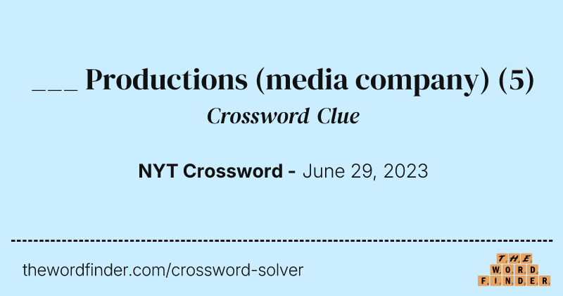 ___ Productions (media company) crossword clue image