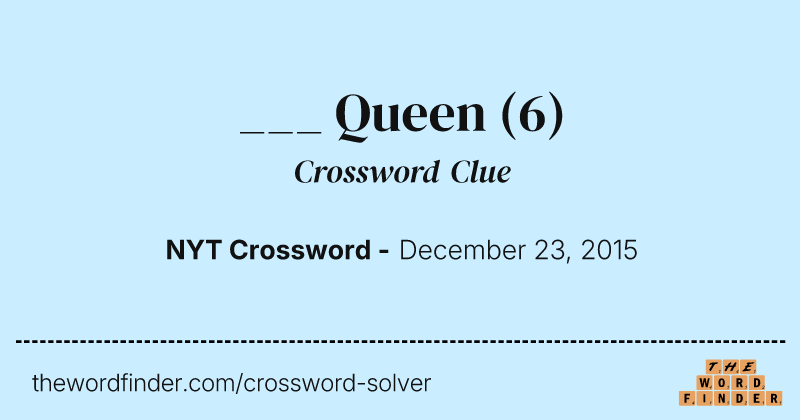 ___ Queen crossword clue image