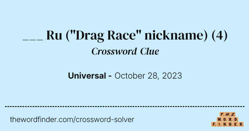 ___ Ru ("Drag Race" nickname) crossword clue image