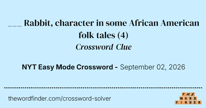 ___ Rabbit, character in some African American folk tales crossword clue image