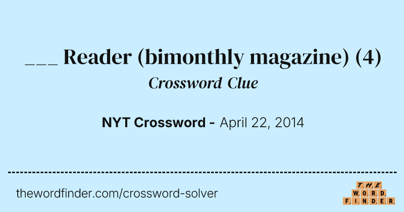 ___ Reader (bimonthly magazine) crossword clue image