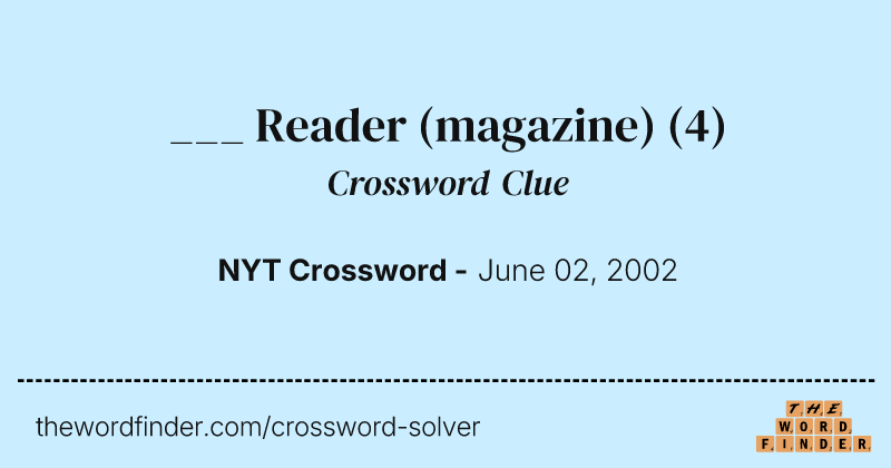 ___ Reader (magazine) crossword clue image