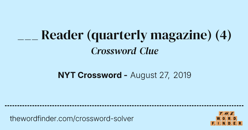 ___ Reader (quarterly magazine) crossword clue image