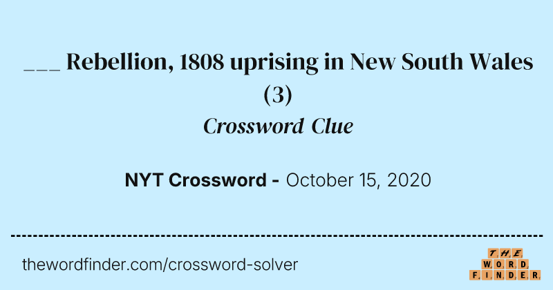 ___ Rebellion, 1808 uprising in New South Wales crossword clue image