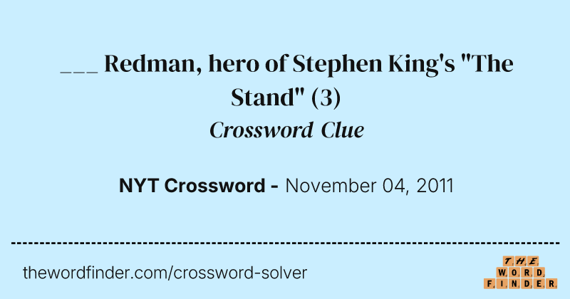 ___ Redman, hero of Stephen King's "The Stand" crossword clue image