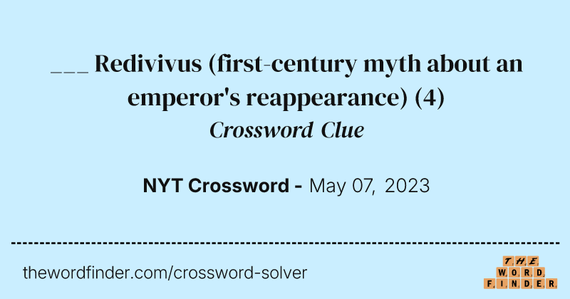 ___ Redivivus (first-century myth about an emperor's reappearance) crossword clue image