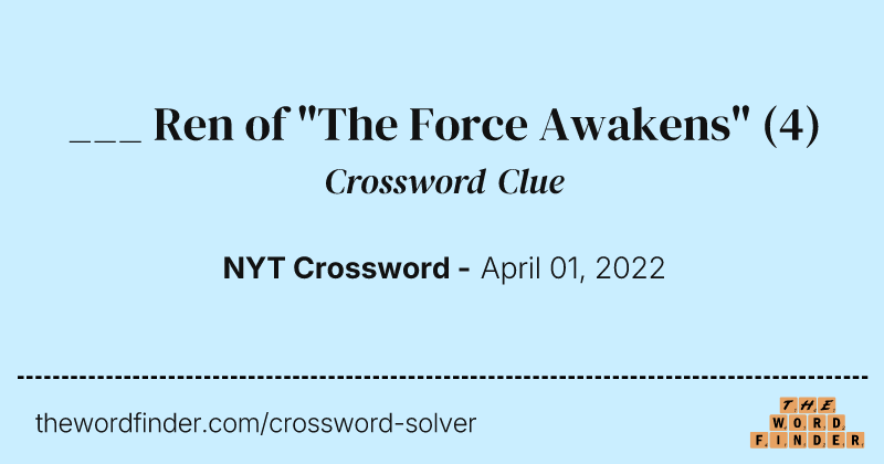 ___ Ren of "The Force Awakens" crossword clue image