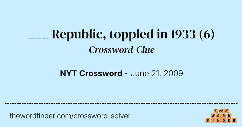 ___ Republic, toppled in 1933 crossword clue image