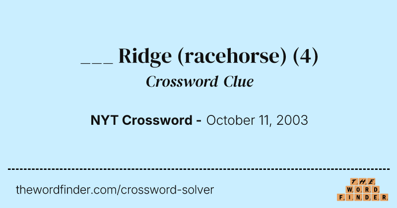 ___ Ridge (racehorse) crossword clue image