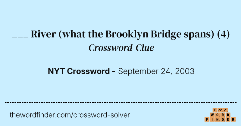 ___ River (what the Brooklyn Bridge spans) crossword clue image