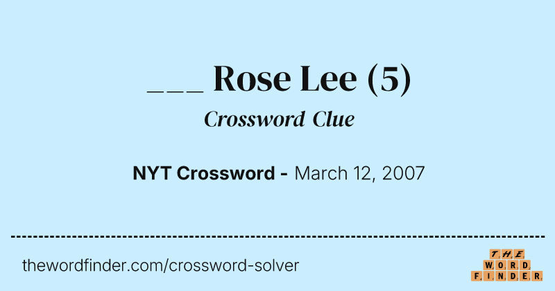 ___ Rose Lee crossword clue image