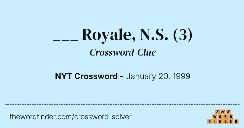 ___ Royale, N.S. crossword clue image