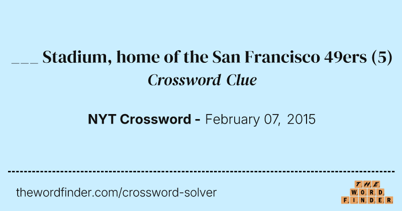 ___ Stadium, home of the San Francisco 49ers crossword clue image