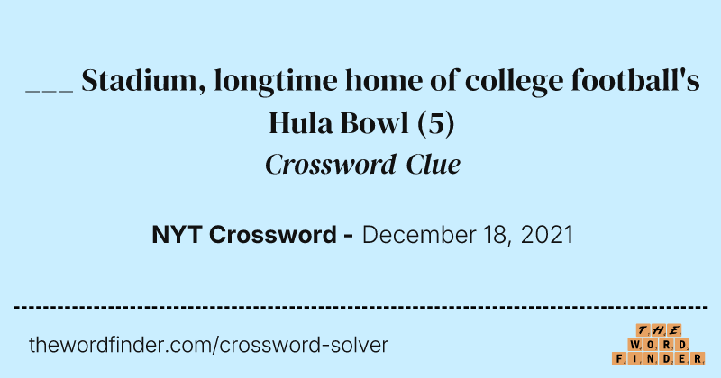 ___ Stadium, longtime home of college football's Hula Bowl crossword clue image