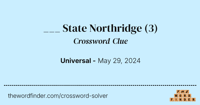 ___ State Northridge crossword clue image