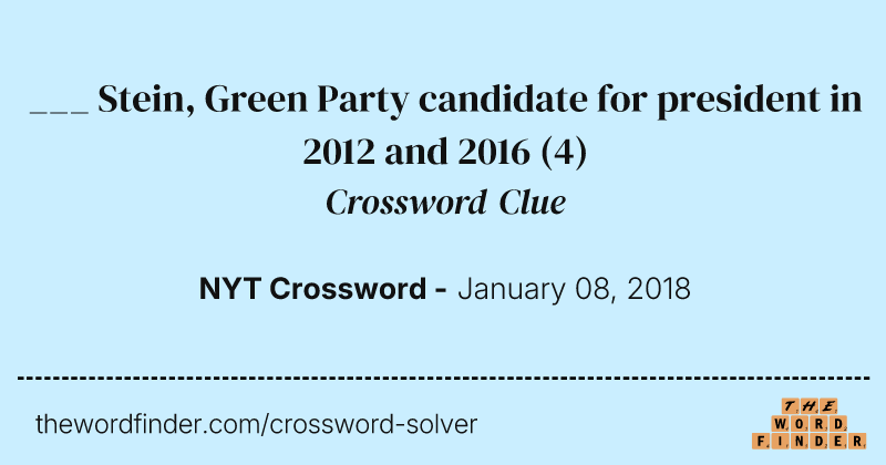 ___ Stein, Green Party candidate for president in 2012 and 2016 crossword clue image