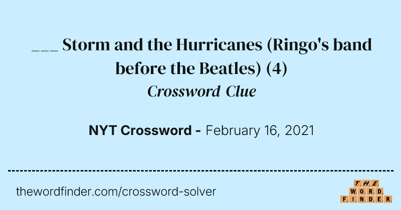 ___ Storm and the Hurricanes (Ringo's band before the Beatles) crossword clue image
