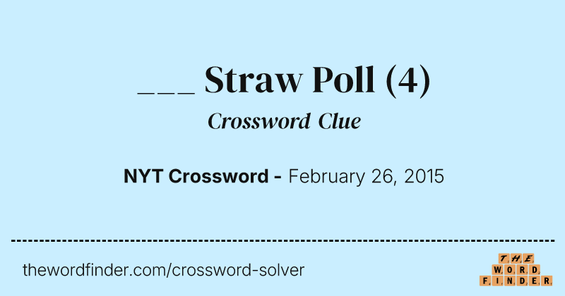 ___ Straw Poll crossword clue image