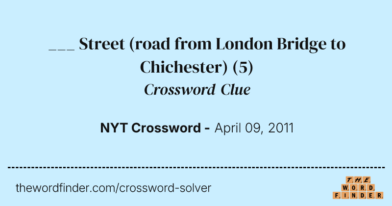 ___ Street (road from London Bridge to Chichester) crossword clue image