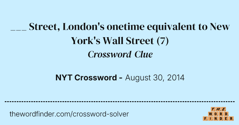 ___ Street, London's onetime equivalent to New York's Wall Street crossword clue image