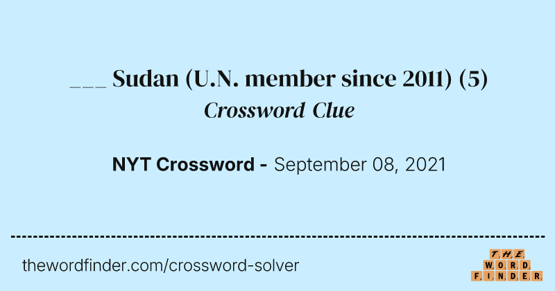 ___ Sudan (U.N. member since 2011) crossword clue image