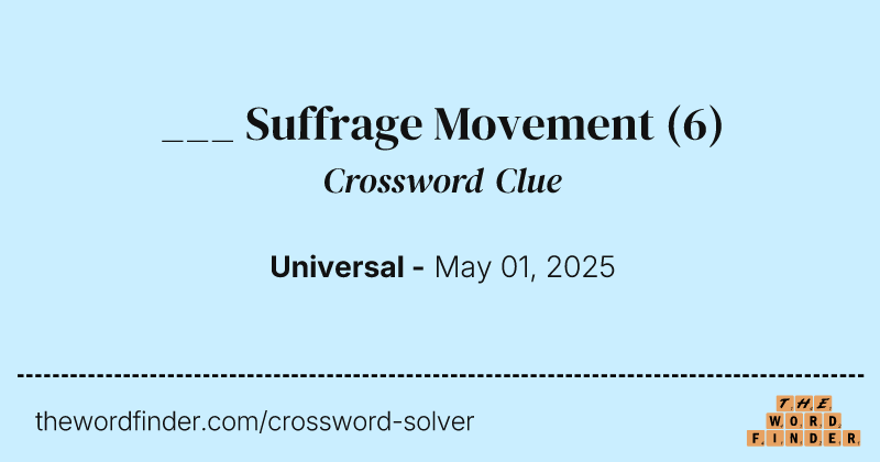 ___ Suffrage Movement crossword clue image