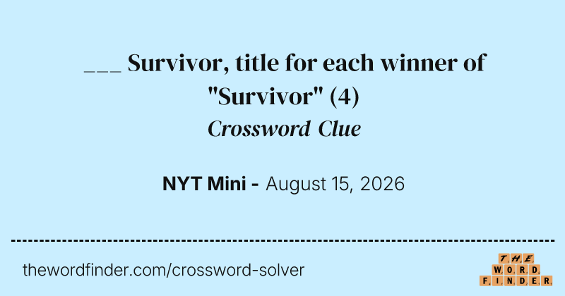 ___ Survivor, title for each winner of "Survivor" crossword clue image