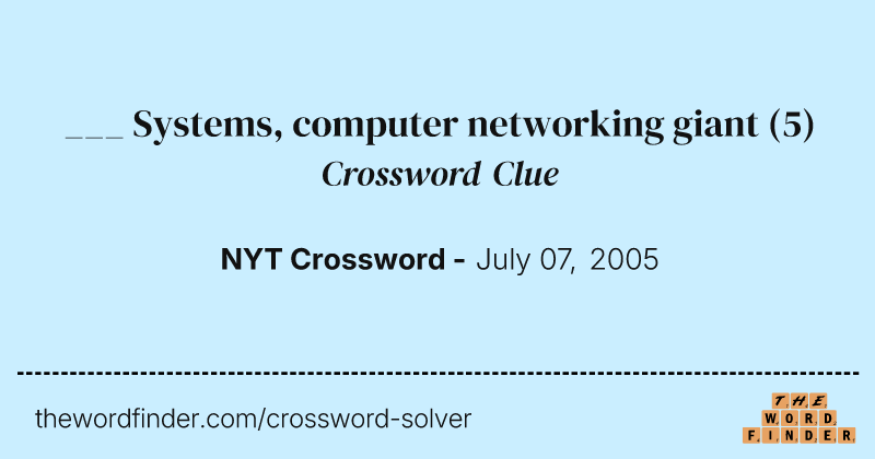 ___ Systems, computer networking giant crossword clue image