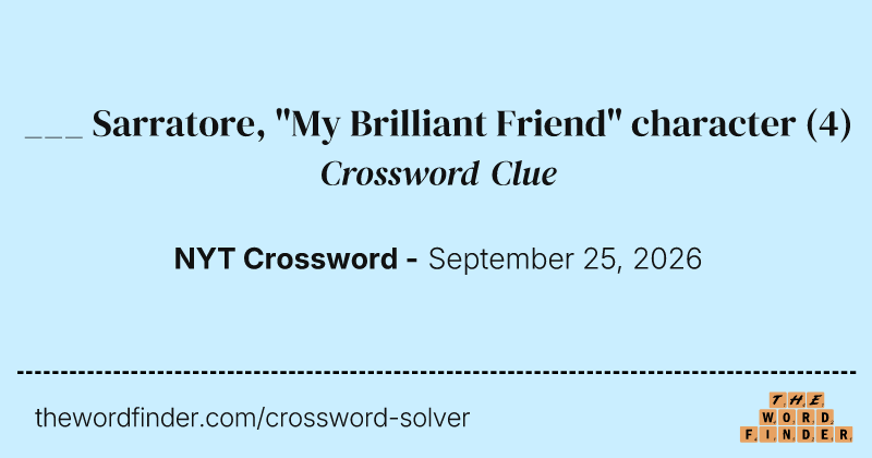___ Sarratore, "My Brilliant Friend" character crossword clue image