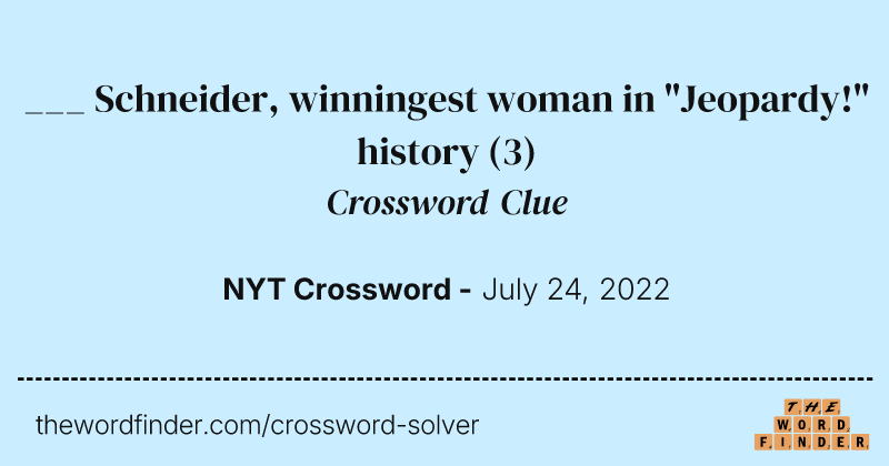 ___ Schneider, winningest woman in "Jeopardy!" history crossword clue image