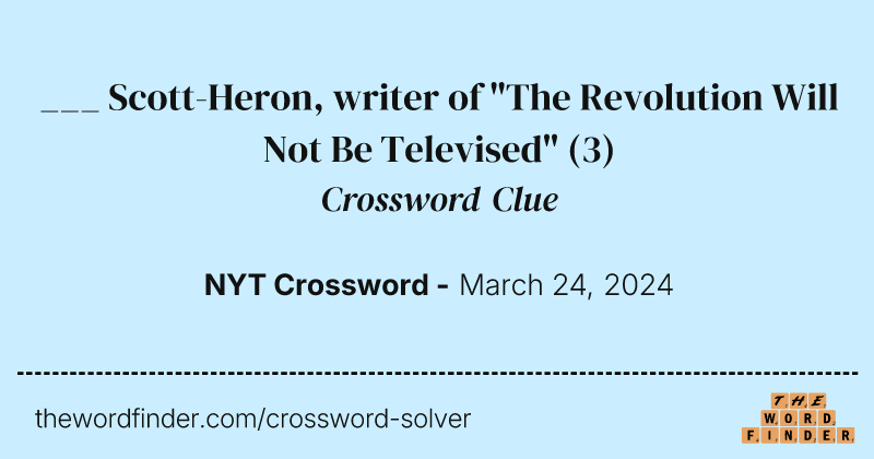 ___ Scott-Heron, writer of "The Revolution Will Not Be Televised" crossword clue image