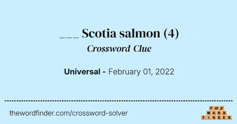 ___ Scotia salmon crossword clue image