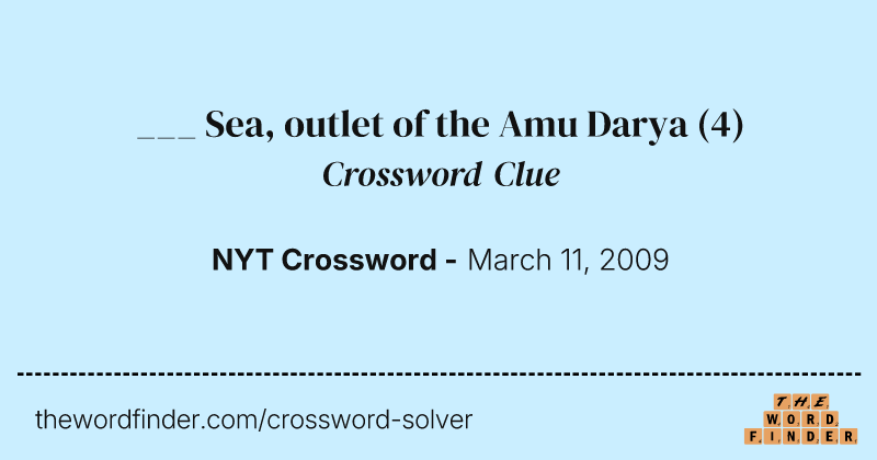 ___ Sea, outlet of the Amu Darya crossword clue image
